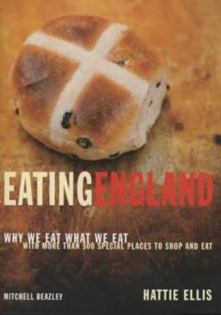 Hardcover Eating England: Why We Eat What We Eat Book