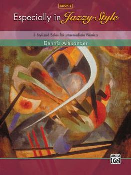 Paperback Especially in Jazzy Style, Bk 2: 8 Stylized Solos for Intermediate Pianists Book