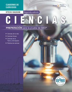 Steck-Vaughn Preparacion para la Prueba de GED?: Ciencias Cuaderno de Ejercicios, Segunda Edicion