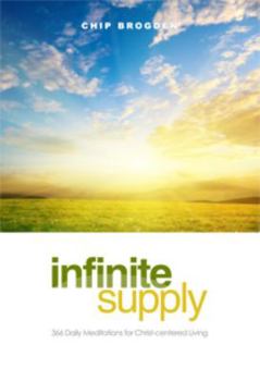 Paperback Infinite Supply: 366 Daily Meditations for Christ-Centered Living Book