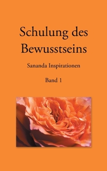 Paperback Schulung des Bewusstseins - Sananda Inspirationen: Band 1 [German] Book