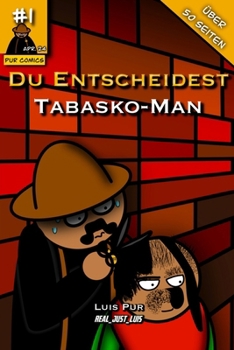 Du Entscheidest - Tabasko-Man #1 (Pur Comics) (German Edition)