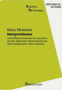 Paperback Interpretationen: Und Fehlinterpretationen Der Speziellen Und Der Allgemeinen Relativitätstheorie Durch Zeitgenossen Albert Einsteins [German] Book