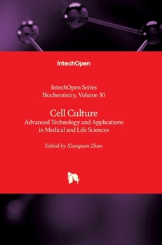 Hardcover Cell Culture: Advanced Technology and Applications in Medical and Life Sciences Book