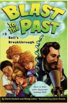 Bell's Breakthrough (Blast to the Past #3) - Book #3 of the Blast to the Past