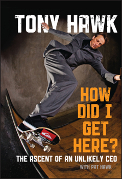 Hardcover How Did I Get Here?: The Ascent of an Unlikely CEO Book