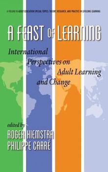 Hardcover A Feast of Learning: International Perspectives on Adult Learning and Change (Hc) Book