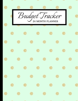 Budget Tracker: Budget Planner/Expense Organizer For Financial Tracking - 56 Pages – 8.5 x 11 (24 Month Bill Organizer, Notebook, Journal)