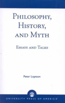 Paperback Philosophy, History, and Myth: Essays and Talks Book