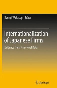 Paperback Internationalization of Japanese Firms: Evidence from Firm-Level Data Book