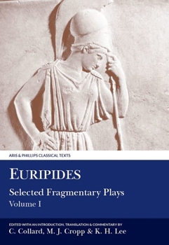 Paperback Euripides: Selected Fragmentary Plays I [Greek, Ancient (To 1453)] Book