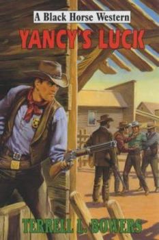 Yancy's Luck (Black Horse Western)