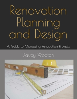 Paperback Renovation Planning and Design: A Guide to Managing Renovation Projects Book