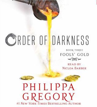 Fools' Gold - Book #3 of the Order of Darkness