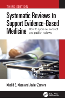Paperback Systematic Reviews to Support Evidence-Based Medicine: How to appraise, conduct and publish reviews Book
