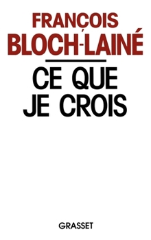 Paperback Ce que je crois [French] Book