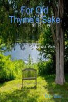 Paperback For Old Thyme's Sake Book