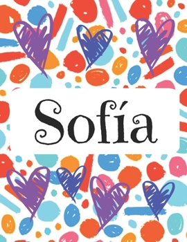 Sofía: Diario de nombres personalizado con papel rayado en blanco  Cubra círculos y corazones de diseño (Spanish Edition)