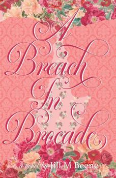 Paperback A Breach in Brocade (Fabric of Love) Book