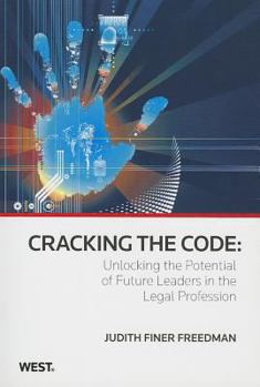 Cracking the Code: Unlocking the Potential of Future Leaders in the Legal Profession