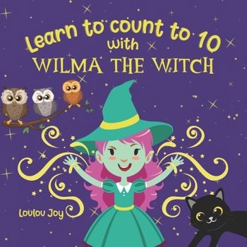 Paperback Learn to Count to 10 with Wilma the Witch: An Interactive & Fun Counting Picture Book