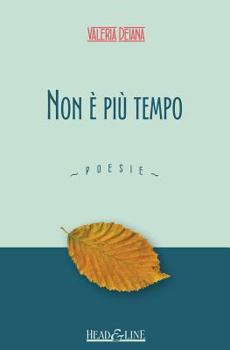 Paperback Non è più tempo: Poesie [Italian] Book