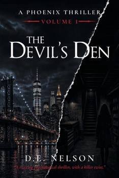 The Devil's Den: A Pheonix Thriller, Vol. 1
