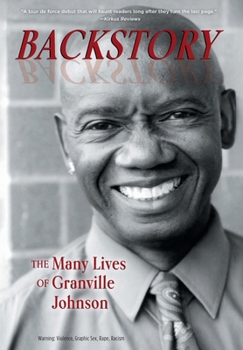 Hardcover Backstory: The Many Lives of Granville Johnson Book