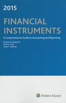 Paperback Financial Instruments: A Comprehensive Guide to Accounting & Reporting (2015) Book