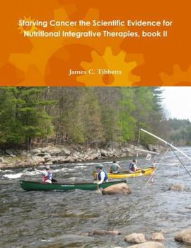 Paperback Starving Cancer the Scientific Evidence for Nutritional Integrative Therapies, book II Book