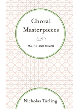 Choral Masterpieces: Major and Minor