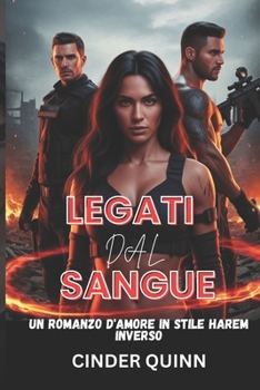 Paperback Legati Dal Sangue: Un romanzo d'amore in stile harem inverso [Italian] Book