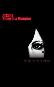 Paperback Arkyne Story of a Vampire: A Celtic tale of horror, myth, and magic Book