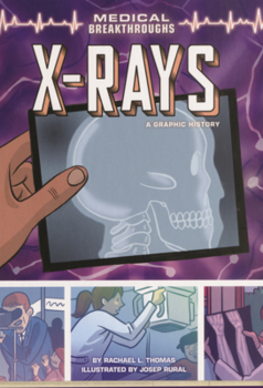X-Rays: A Graphic History