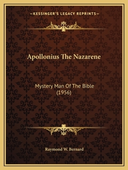 Paperback Apollonius The Nazarene: Mystery Man Of The Bible (1956) Book