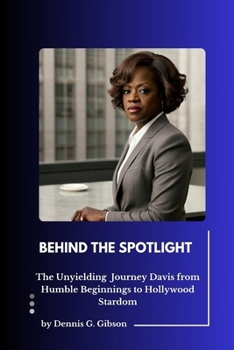 BEHIND THE SPOTLIGHT: The Unyielding Journey of Viola Davis From Humble Beginnings to Hollywood Stardom