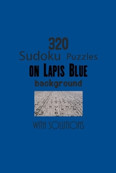 Paperback 320 Sudoku Puzzles on Lapis Blue background with solutions: Have a blast with Sudoku puzzles Book