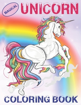 Paperback Magical Unicorn Coloring Book: A Funny And Unique Unicorn Coloring Book For All Ages Book