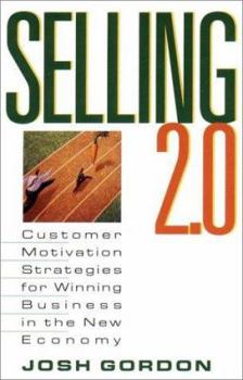Paperback Selling 2.0: Customer Motivation Strategies for Winning Business in the New Economy Book