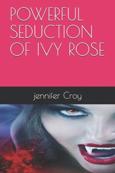 Paperback Powerful Seduction of Ivy Rose Book