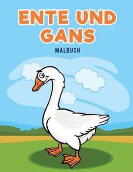 Paperback Ente und Gans Malbuch [German] Book