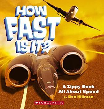 Hardcover How Fast Is It?: A Zippy Book All about Speed Book