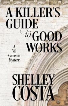 Hardcover A Killer's Guide to Good Works Book