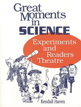 Paperback Great Moments in Science: Experiments and Readers Theatre Book
