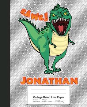 Paperback College Ruled Line Paper: JONATHAN Dinosaur Rawr T-Rex Notebook Book