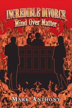 Paperback Incredible Divorce: Mind over Matter Book