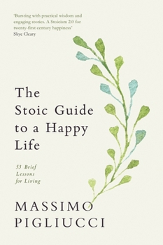Paperback The Stoic Guide to a Happy Life Book