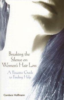 Paperback Breaking the Silence on Women's Hair Loss Book