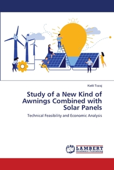 Paperback Study of a New Kind of Awnings Combined with Solar Panels Book