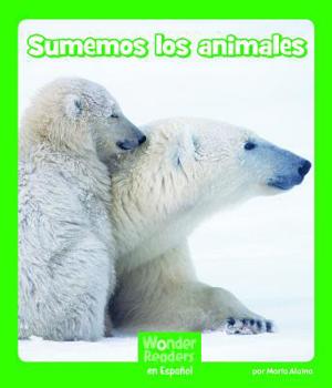 Paperback Sumemos Los Animales [Spanish] Book